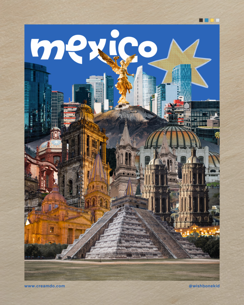 mexico, colage by wishbonekid ft creamdo corp 2026